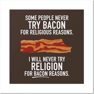 Some People Never Try Bacon... Posters and Art